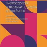 Tytuł: Tradycja i nowoczesność w badaniach języków słowiańskich
Autor: 
Wydawnictwo: Wydawnictwo Naukowe UMK
Formaty: PDF