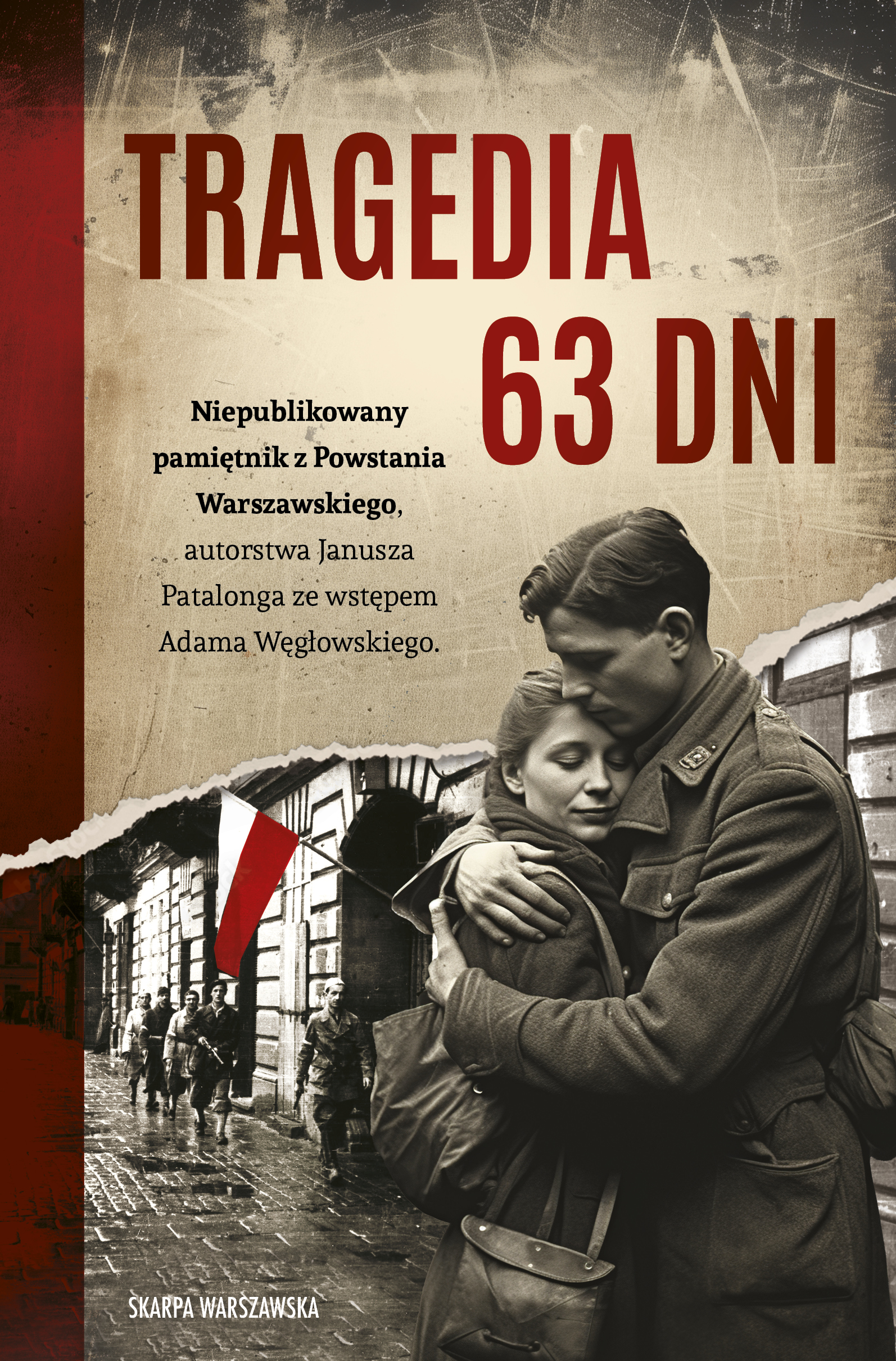 Tytuł: Tragedia 63 dni
Autor: Janusz Patalong
Wydawnictwo: Skarpa Warszawska
Formaty: EPUB, MOBI