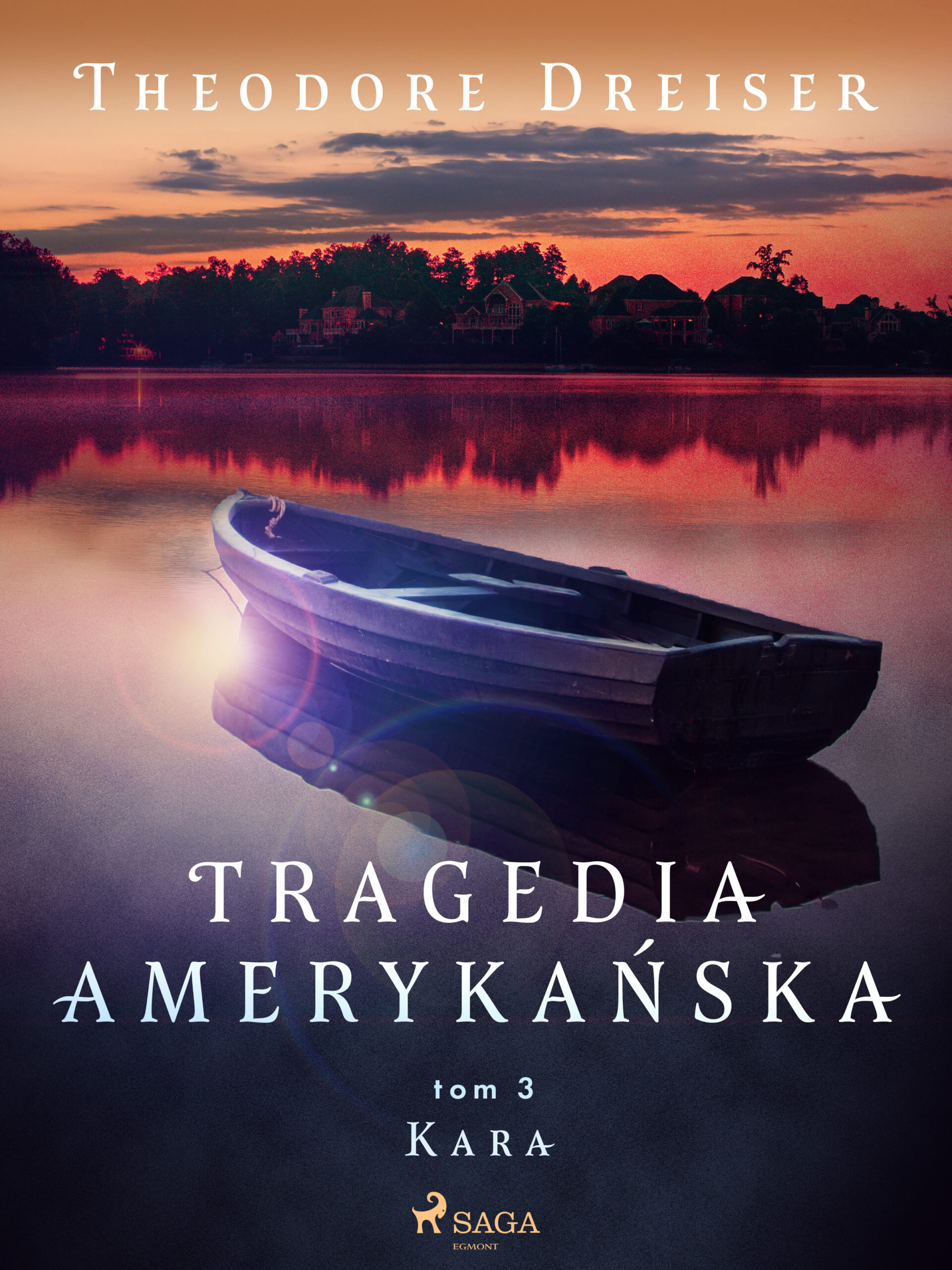 Tytuł: Tragedia amerykańska tom 3. Kara
Autor: Theodore Dreiser
Wydawnictwo: SAGA Egmont
Formaty: EPUB, MOBI