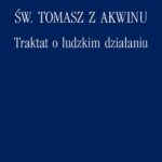 Tytuł: Traktat o ludzkim działaniu
Autor: Św. Tomasz z Akwinu
Wydawnictwo: Marek Derewiecki
Formaty: PDF