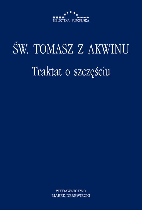 Tytuł: Traktat o szczęściu
Autor: Św. Tomasz z Akwinu
Wydawnictwo: Marek Derewiecki
Formaty: PDF