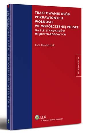 Traktowanie osób pozbawionych wolności we współczesnej Polsce na tle standardów międzynarodowych — okładka e-booka
