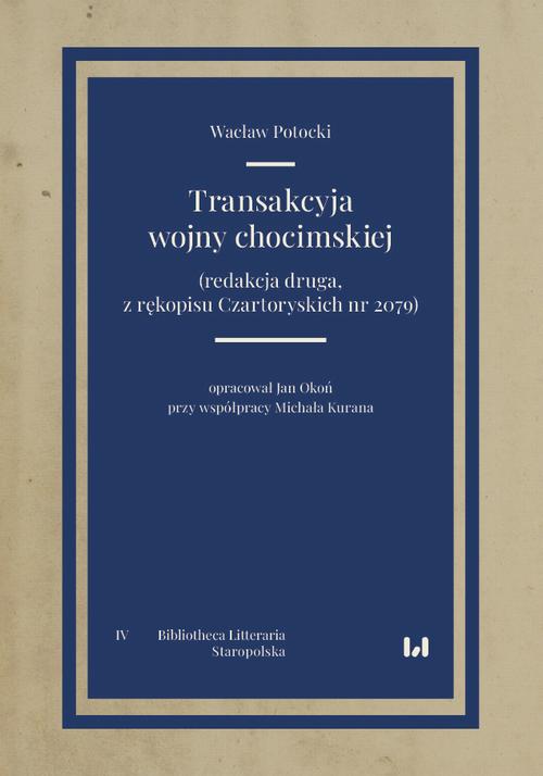 Tytuł: Transakcyja wojny chocimskiej
Autor: Wacław Potocki
Wydawnictwo: Wydawnictwo Uniwersytetu Łódzkiego
Formaty: PDF