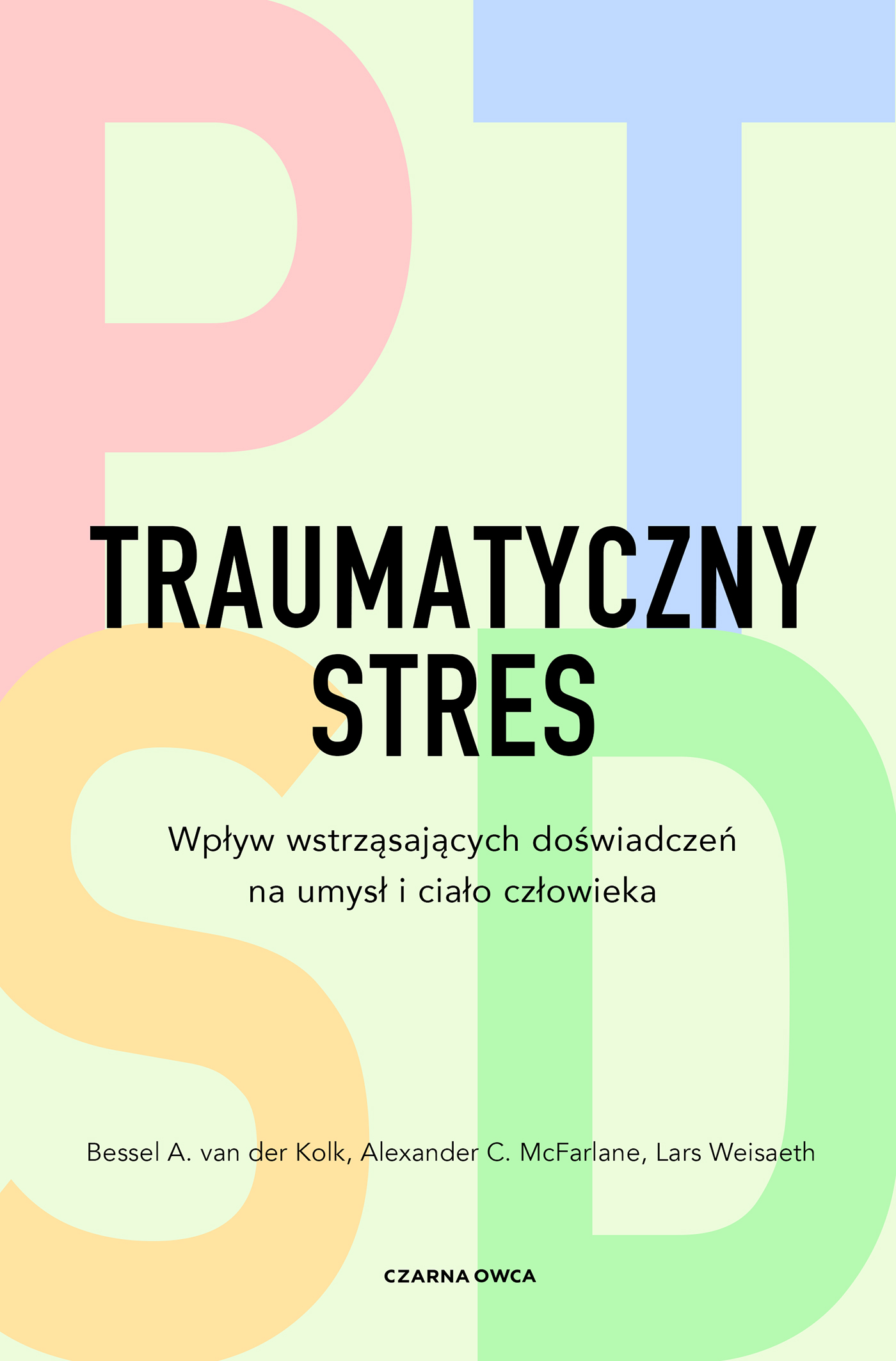 Tytuł: Traumatyczny stres. Wpływ wstrząsających doświadczeń na umysł i ciało człowieka
Autor: Bessel A. van der Kolk, Alexander C. McFarlane, Lars Weisaeth
Wydawnictwo: Wydawnictwo Czarna Owca
Formaty: EPUB, MOBI
