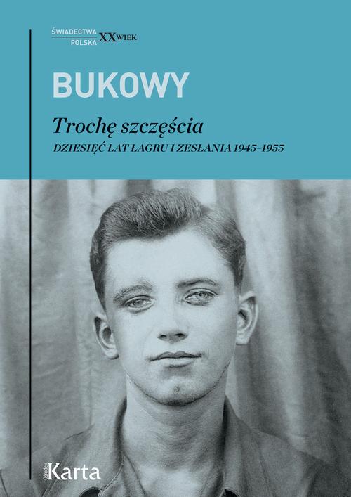 Tytuł: Trochę szczęścia
Autor: Tadeusz Bukowy
Wydawnictwo: Karta
Formaty: MOBI, EPUB