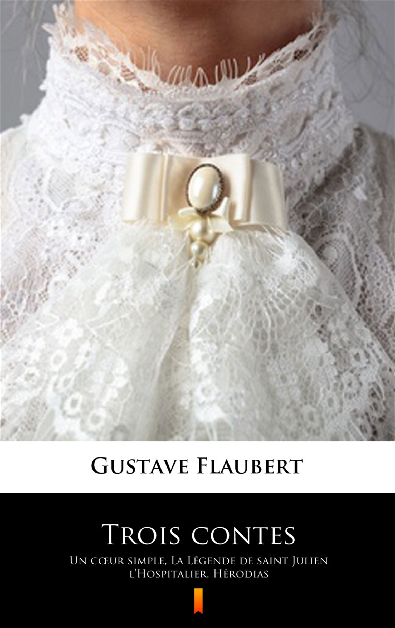 Tytuł: Trois contes. Un cœur simple, La Légende de saint Julien l’Hospitalier, Hérodias
Autor: Gustave Flaubert
Wydawnictwo: KtoCzyta.pl
Formaty: EPUB, MOBI