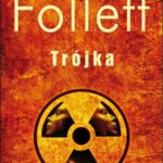 Tytuł: Trójka
Autor: Ken Follett
Wydawnictwo: Albatros
Formaty: EPUB, MOBI