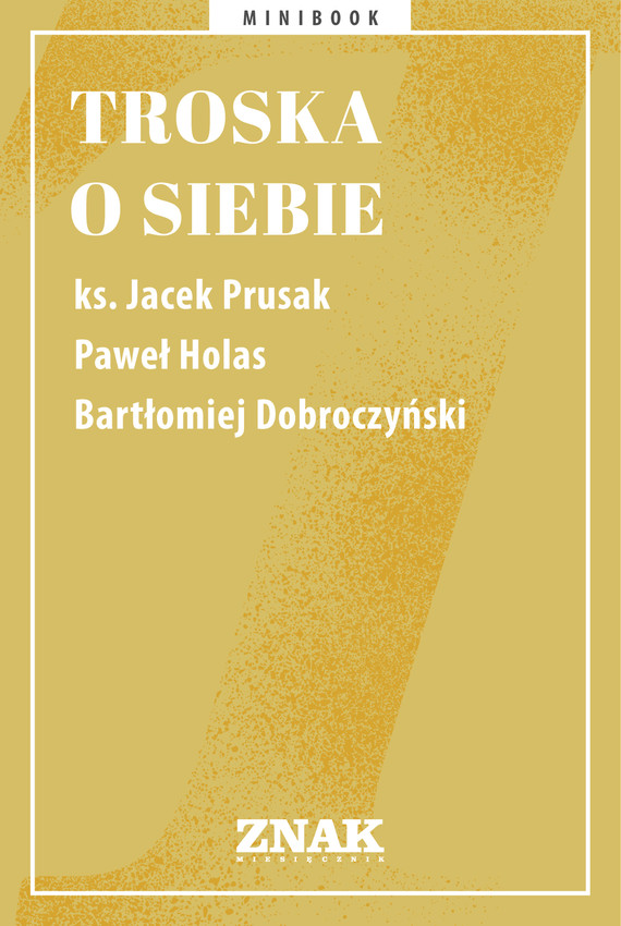 Tytuł: Troska o siebie
Autor: 
Wydawnictwo: Miesięcznik Znak
Formaty: EPUB, MOBI