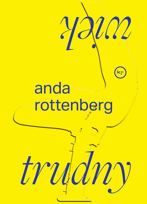 Tytuł: Trudny wiek
Autor: Anda Rottenberg
Wydawnictwo: Wydawnictwo Krytyki Politycznej
Formaty: MOBI, EPUB