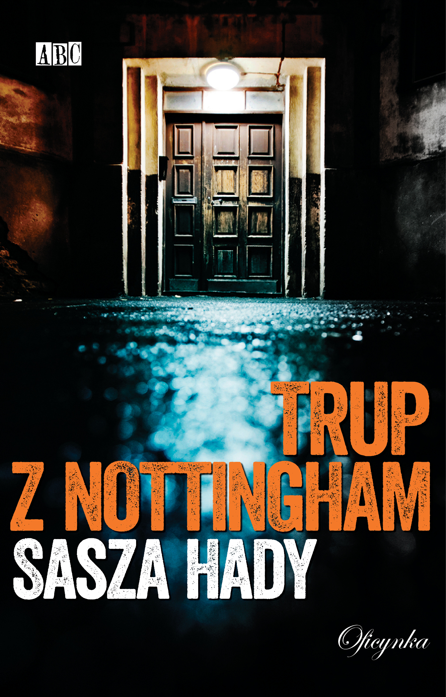 Tytuł: Trup z Nottingham
Autor: Sasza Hady
Wydawnictwo: Oficynka
Formaty: EPUB, MOBI