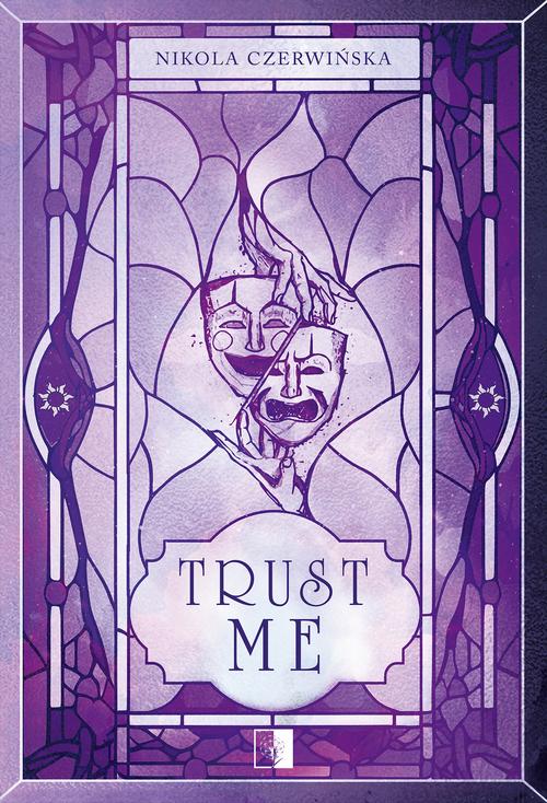 Tytuł: Trust Me
Autor: Nikola Czerwińska
Wydawnictwo: NieZwykłe
Formaty: MOBI, EPUB