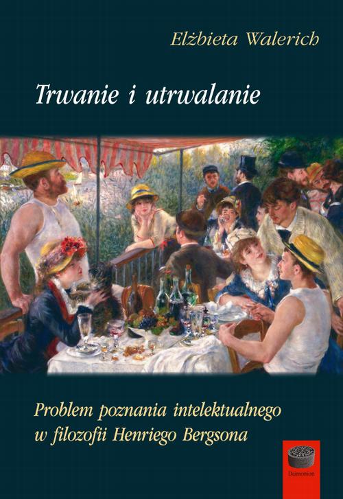 Tytuł: Trwanie i utrwalanie
Autor: Elżbieta Walerich
Wydawnictwo: Marek Derewiecki
Formaty: PDF
