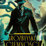 Tytuł: Trylogia Ciemności (#2). Rozbłyski Ciemności
Autor: Andrzej Pupin
Wydawnictwo: Fabryka Słów
Formaty: EPUB, MOBI