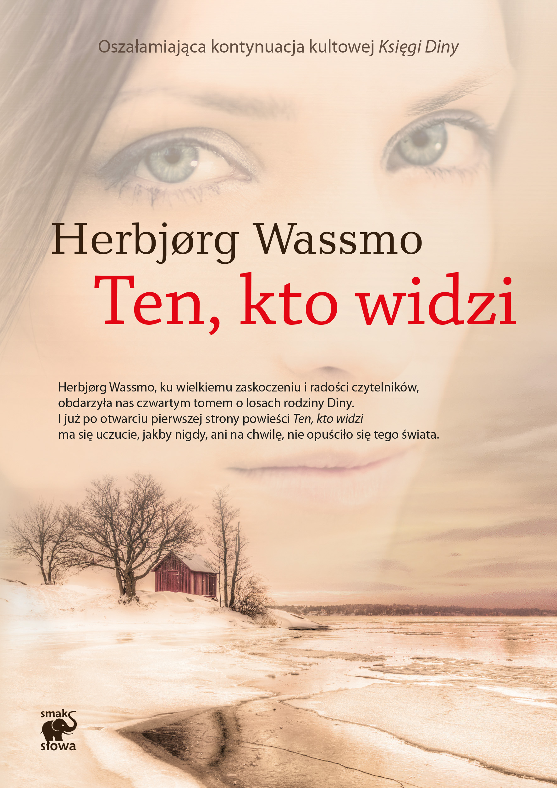 Tytuł: Trylogia Diny. Ten, kto widzi
Autor: Herbjorg Wassmo
Wydawnictwo: Smak Słowa
Formaty: EPUB, MOBI