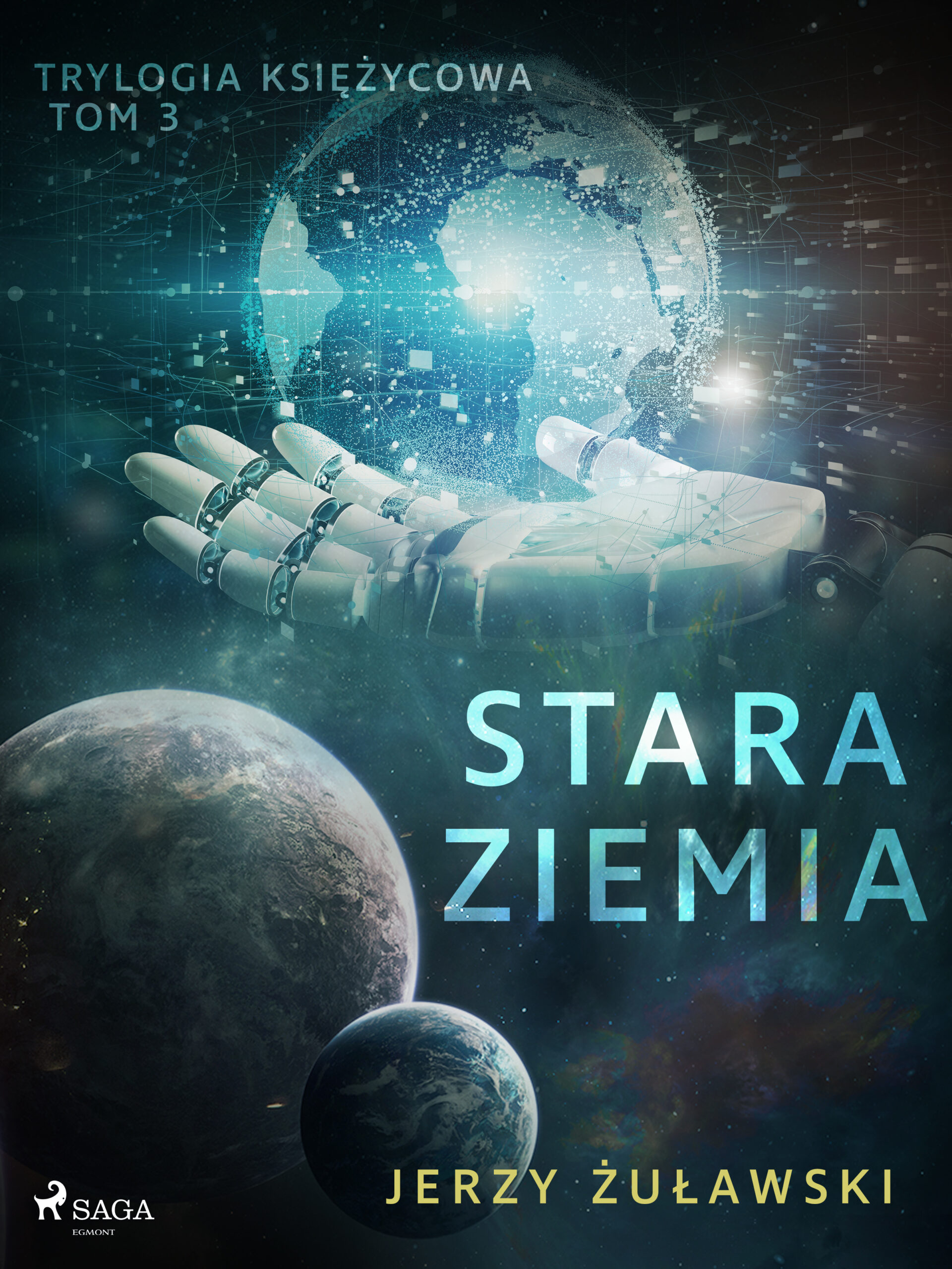 Tytuł: Trylogia Księżycowa. Trylogia księżycowa 3: Stara Ziemia
Autor: Jerzy Żuławski
Wydawnictwo: SAGA Egmont
Formaty: EPUB, MOBI