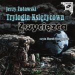 Tytuł: Trylogia Księżycowa - Zwycięzca
Autor: Jerzy Żuławski
Wydawnictwo: MTJ
Formaty: MP3