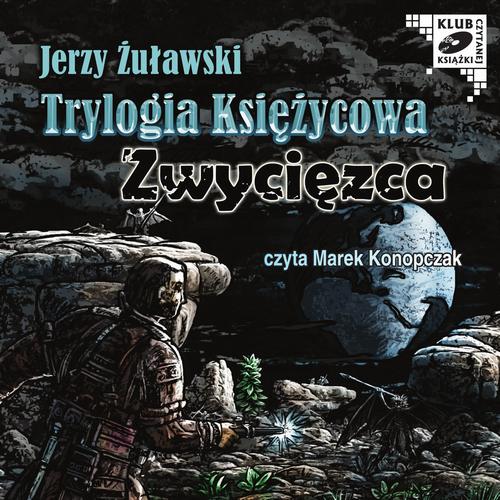 Tytuł: Trylogia Księżycowa - Zwycięzca
Autor: Jerzy Żuławski
Wydawnictwo: MTJ
Formaty: MP3