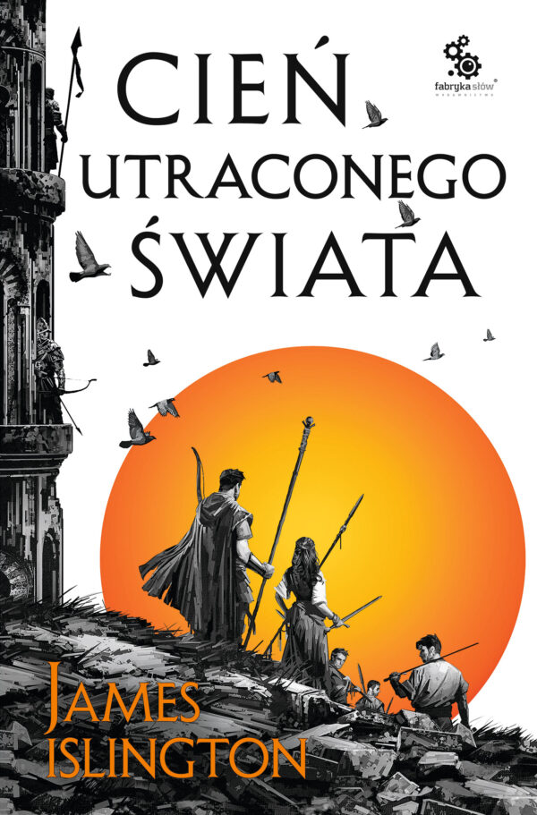 Tytuł: Trylogia Licaniusa (#1). Cień utraconego świata
Autor: James Islington
Wydawnictwo: Fabryka Słów
Formaty: EPUB, MOBI