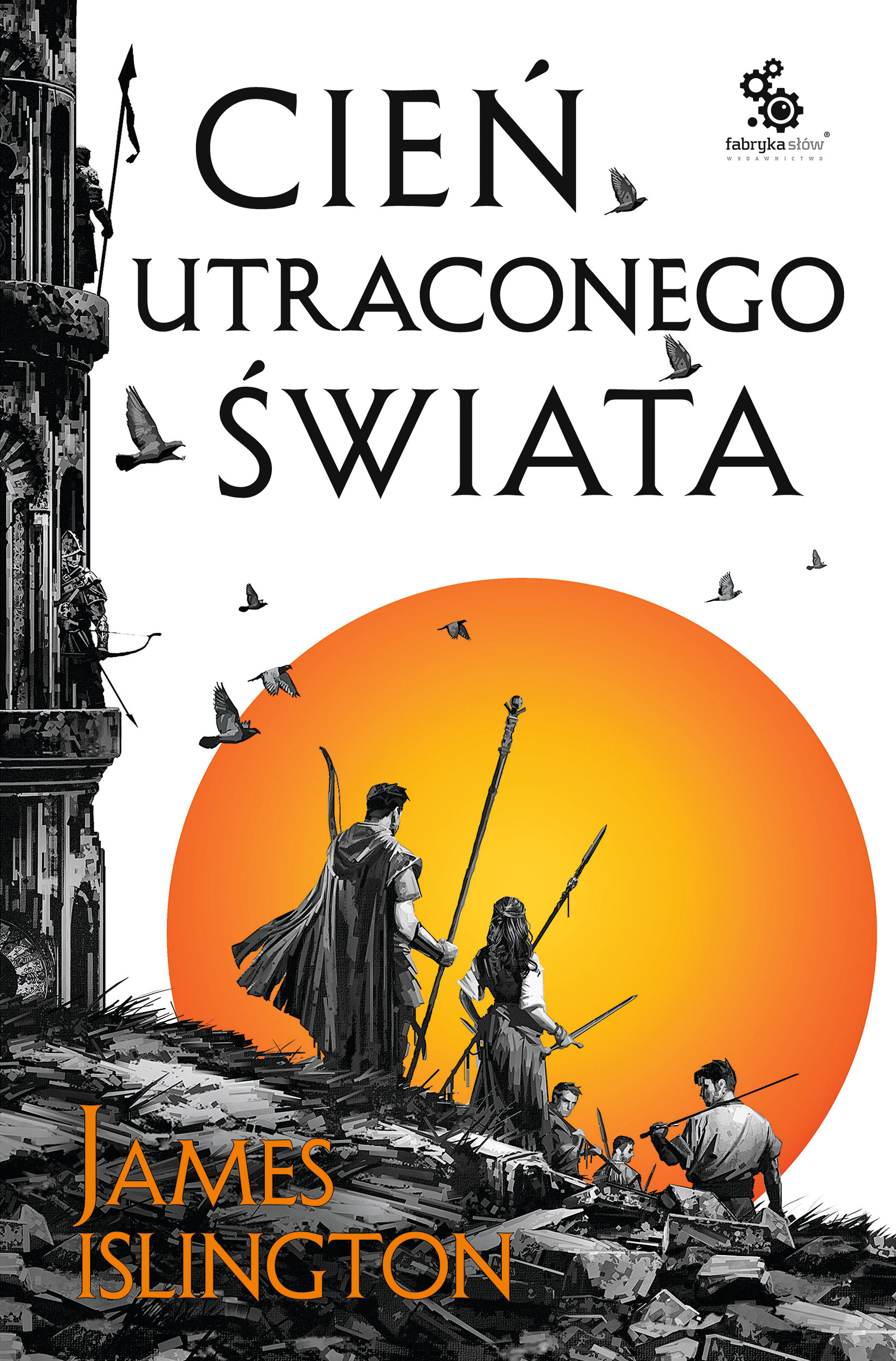 Tytuł: Trylogia Licaniusa (#1). Cień utraconego świata
Autor: James Islington
Wydawnictwo: Fabryka Słów
Formaty: EPUB, MOBI