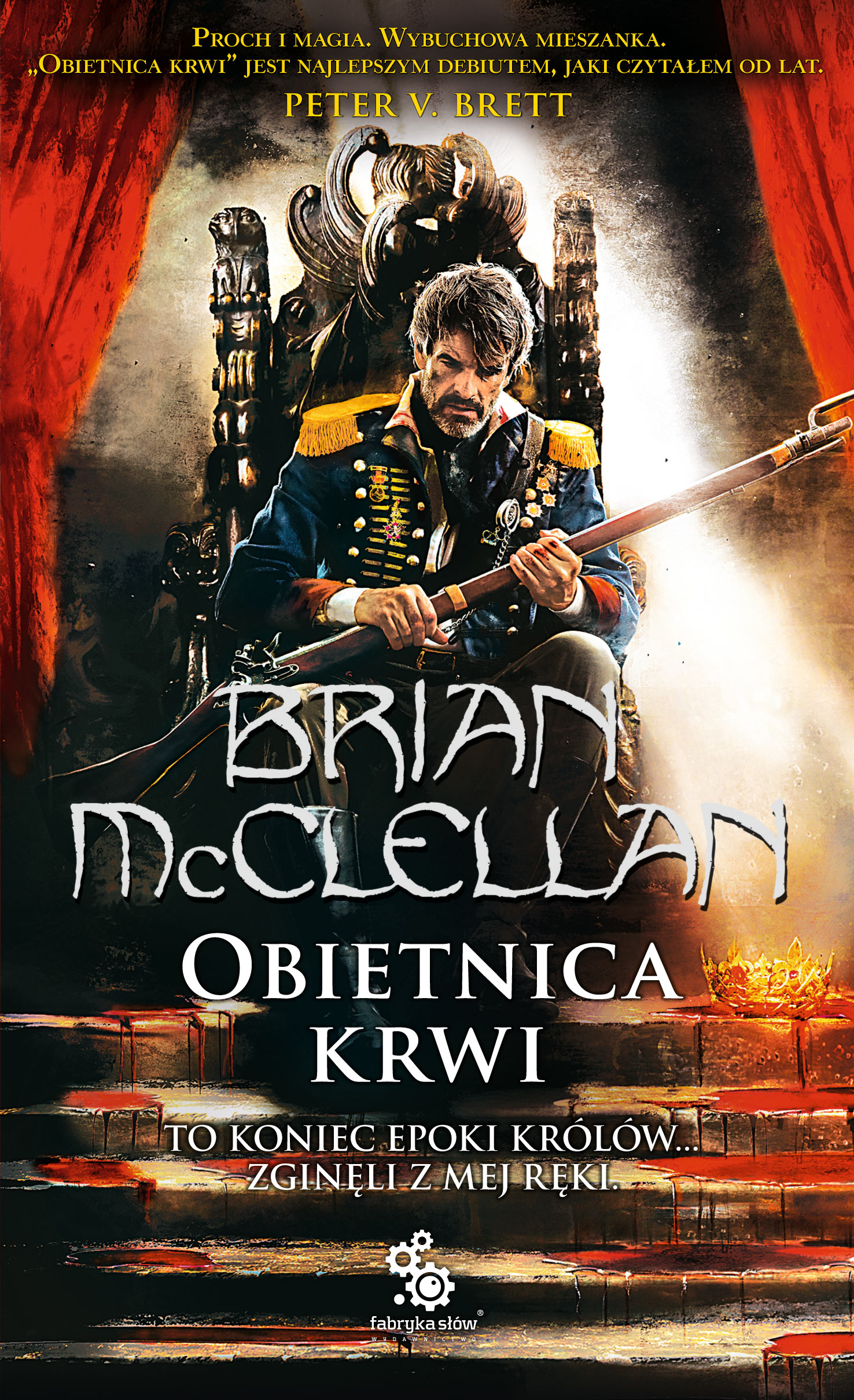 Tytuł: Trylogia Magów Prochowych (#1). Obietnica krwi
Autor: Brian McClellan
Wydawnictwo: Fabryka Słów
Formaty: EPUB, MOBI