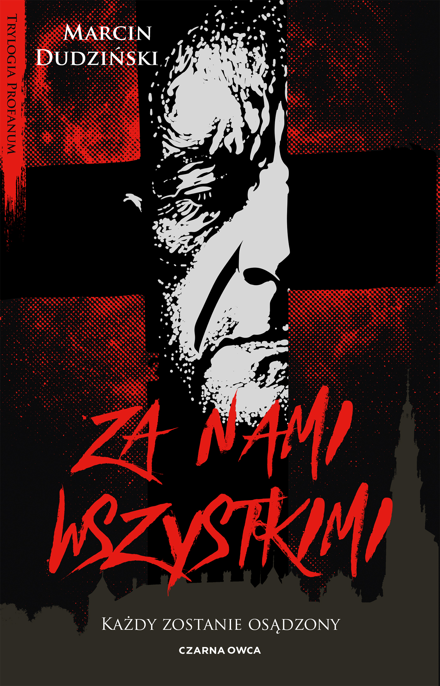 Tytuł: Trylogia Profanum (tom 3). Za nami wszystkimi
Autor: Marcin Dudziński
Wydawnictwo: Wydawnictwo Czarna Owca
Formaty: EPUB, MOBI