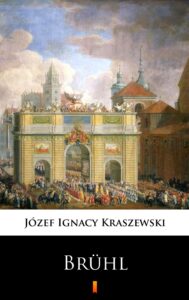 Trylogia Saska (tom 2). Brühl. Powieść historyczna z XVIII wieku — okładka e-booka