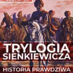 Tytuł: Trylogia Sienkiewicza. Historia prawdziwa
Autor: Izabela Śliwińska-Słomska
Wydawnictwo: Promohistoria
Formaty: MOBI, EPUB, PDF