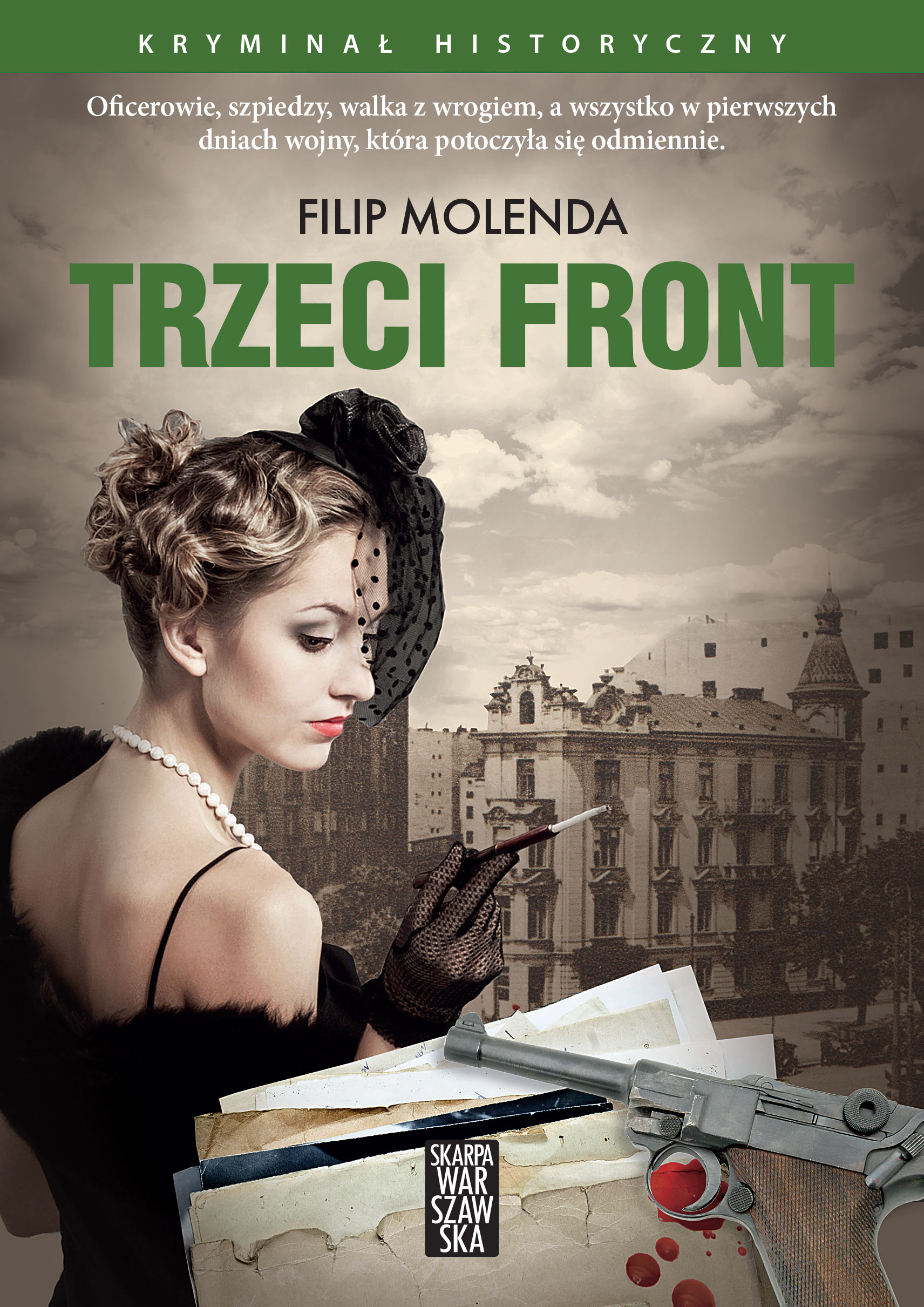 Tytuł: Trzeci Front
Autor: Filip Molenda
Wydawnictwo: Skarpa Warszawska
Formaty: EPUB, MOBI