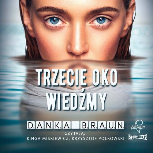 Tytuł: Trzecie oko Wiedźmy
Autor: Danka Braun
Wydawnictwo: Prozami
Formaty: MP3