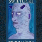 Tytuł: Trzynaście
Autor: Marcin Świetlicki
Wydawnictwo: EMG
Formaty: MOBI, EPUB