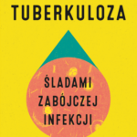 Tytuł: Tuberkuloza. Śladami zabójczej infekcji
Autor: John Green
Wydawnictwo: Wydawnictwo Bukowy Las
Formaty: EPUB, MOBI
