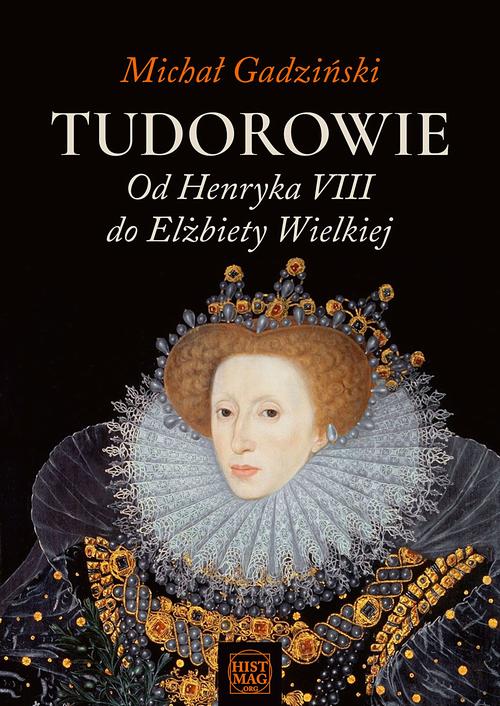 Tudorowie. Od Henryka VIII do Elżbiety Wielkiej — okładka e-booka