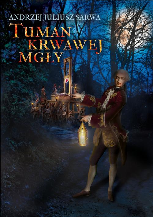 Tytuł: Tuman krwawej mgły
Autor: Andrzej Juliusz Sarwa
Wydawnictwo: Armoryka
Formaty: MOBI, EPUB, PDF