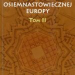 Tytuł: Twierdze osiemnastowiecznej Europy Tom II
Autor: 
Wydawnictwo: Uniwersytet Jana Długosza w Częstochowie
Formaty: PDF
