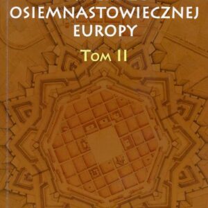 Tytuł: Twierdze osiemnastowiecznej Europy Tom II
Autor: 
Wydawnictwo: Uniwersytet Jana Długosza w Częstochowie
Formaty: PDF