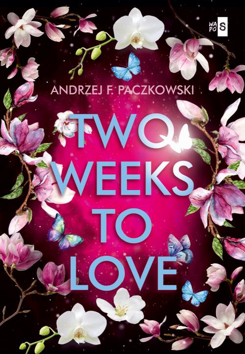 Tytuł: Two Weeks To Love
Autor: Andrzej F. Paczkowski
Wydawnictwo: WasPos
Formaty: MOBI, EPUB