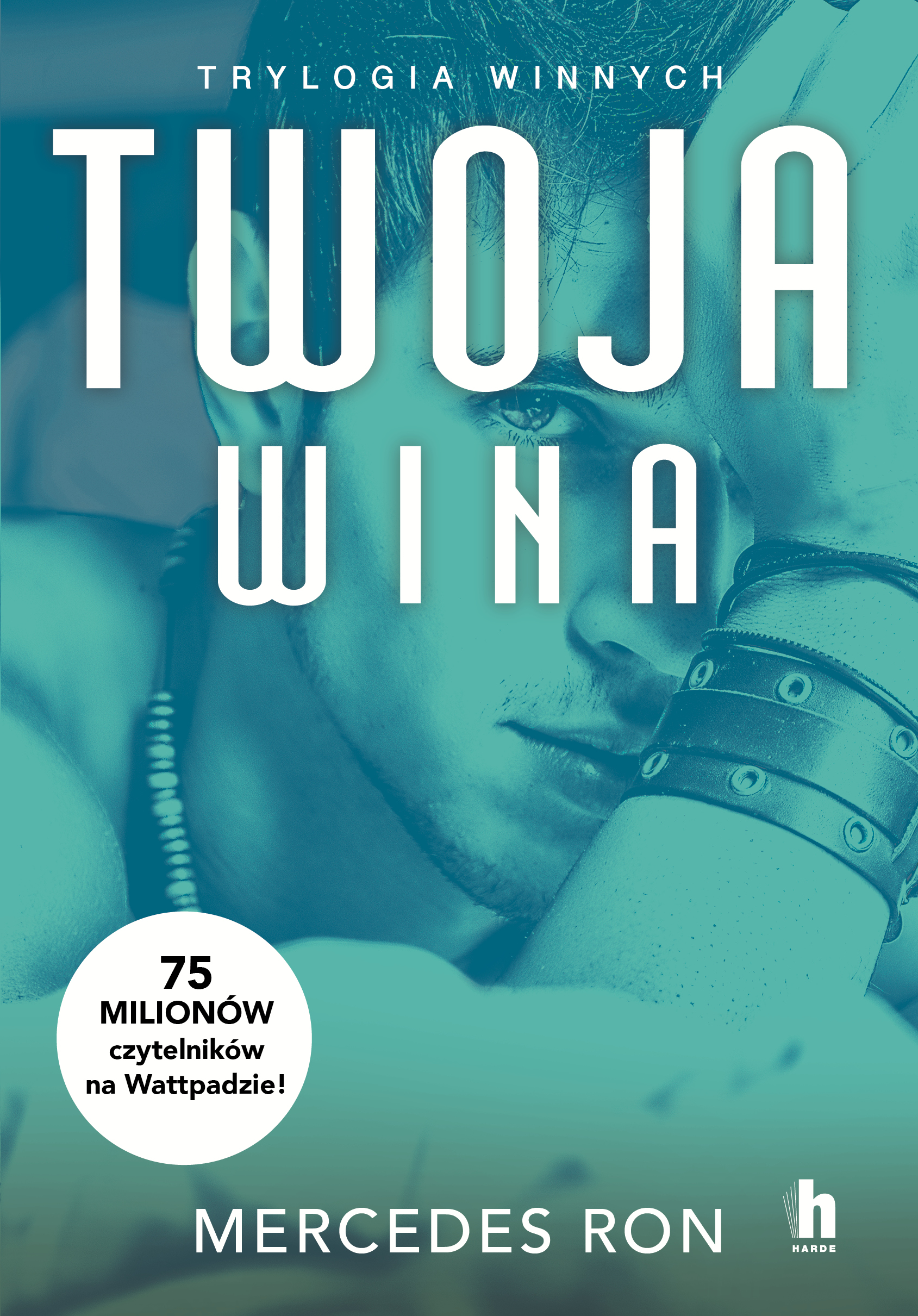Tytuł: Twoja wina
Autor: Mercedes Ron
Wydawnictwo: Harde Wydawnictwo
Formaty: EPUB, MOBI