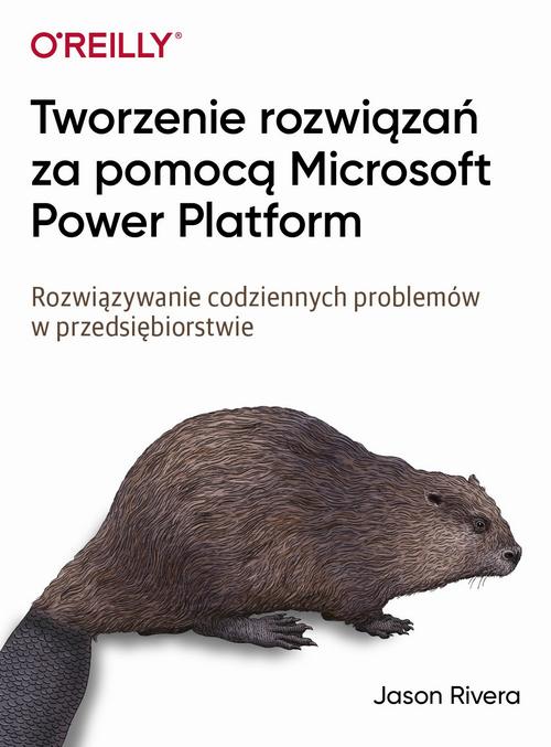 Tytuł: Tworzenie rozwiązań za pomocą Microsoft Power Platform
Autor: Jason Rivera
Wydawnictwo: Promise
Formaty: PDF, EPUB