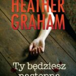 Tytuł: Ty będziesz następna
Autor: Heather Graham
Wydawnictwo: HarperCollins Polska
Formaty: EPUB, MOBI
