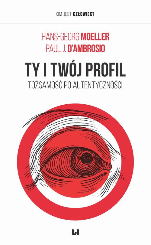 Tytuł: Ty i twój profil
Autor: Hans-Georg Moeller, Paul J. D’ambrosio
Wydawnictwo: Wydawnictwo Uniwersytetu Łódzkiego
Formaty: EPUB, MOBI, PDF