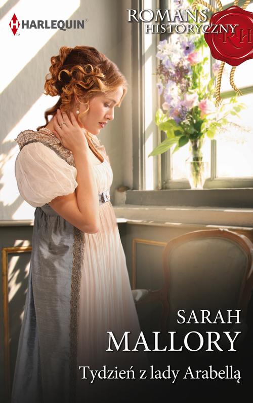 Tytuł: Tydzień z lady Arabellą
Autor: Sarah Mallory
Wydawnictwo: Harlequin
Formaty: MOBI, EPUB