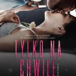 Tytuł: Tylko na chwilę
Autor: Iga Daniszewska
Wydawnictwo: NieZwykłe
Formaty: PDF, EPUB, MOBI