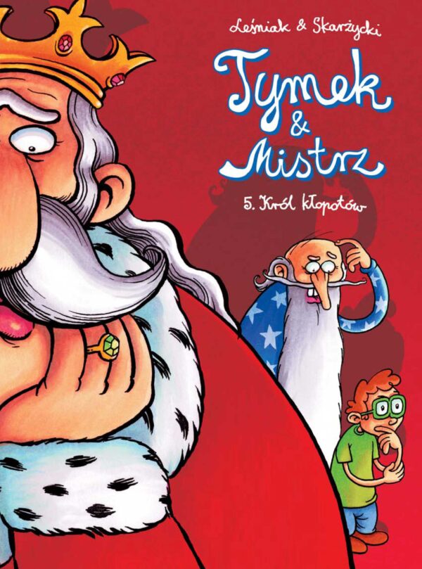 Tymek i Mistrz. Król kłopotów — okładka e-booka