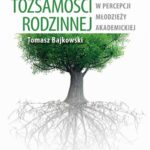 U źródeł tożsamości rodzinnej. System rodzinny w percepcji młodzieży akademickiej — okładka e-booka