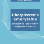 Tytuł: Ubezpieczenia emerytalne powszechne i dla rolników – wybrane konteksty
Autor: Marian Podstawka
Wydawnictwo: Szkoła Główna Gospodarstwa Wiejskiego SGGW w Warszawie
Formaty: PDF