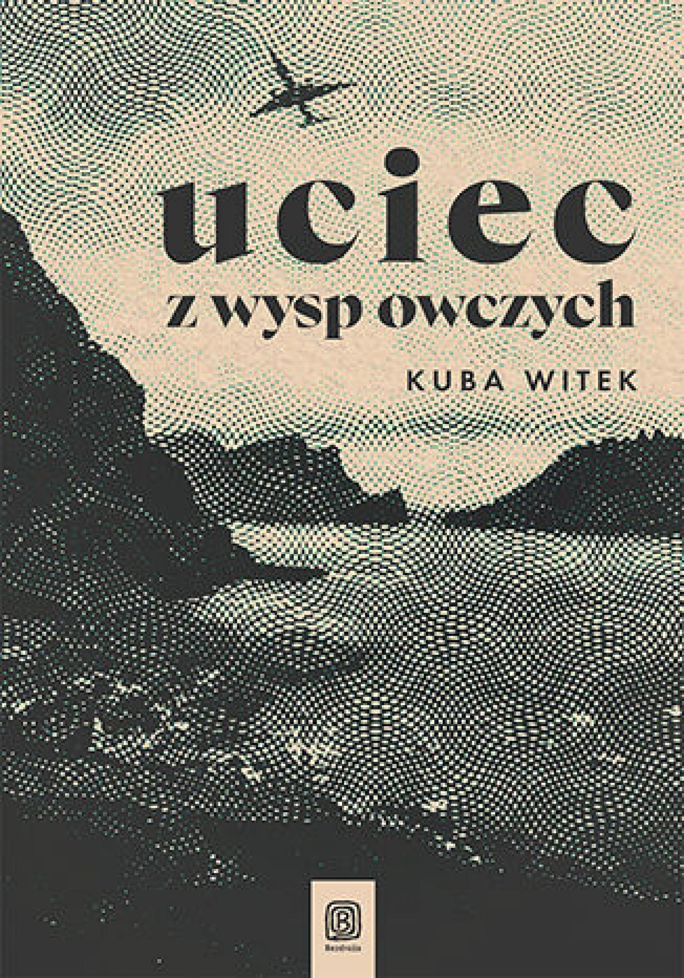 Tytuł: Uciec z Wysp Owczych
Autor: Kuba Witek
Wydawnictwo: Bezdroża
Formaty: EPUB, PDF, MOBI