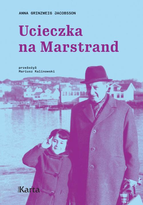 Tytuł: Ucieczka na Marstrand
Autor: Anna Jacobsson
Wydawnictwo: Karta
Formaty: MOBI