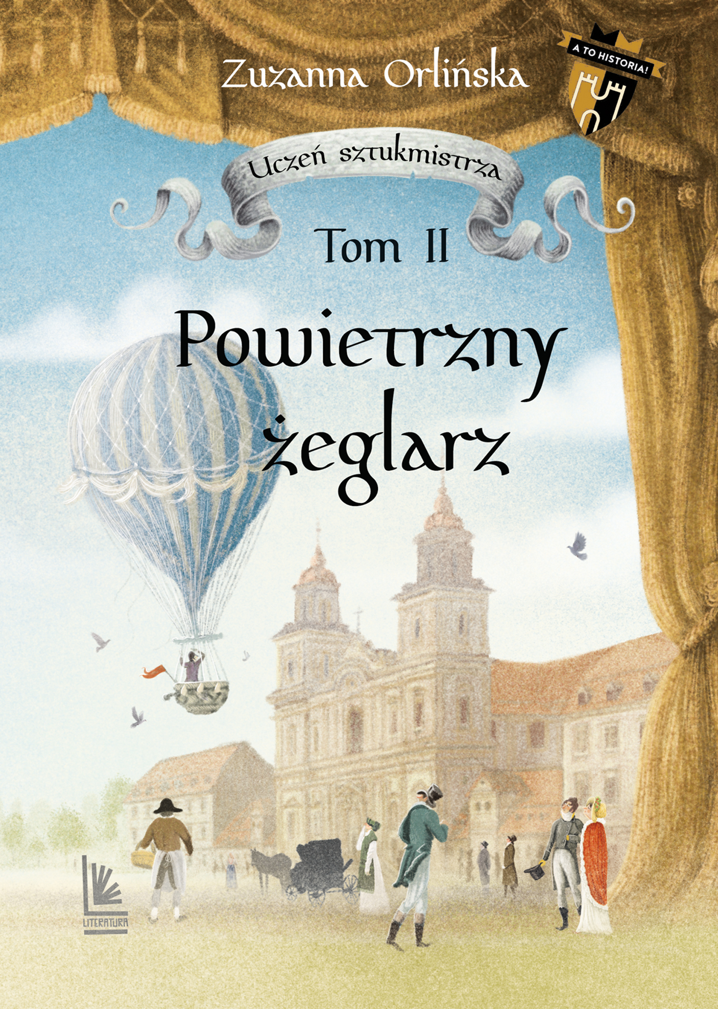 Tytuł: Uczeń sztukmistrza. Powietrzny żeglarz t.2
Autor: Zuzanna Orlińska
Wydawnictwo: Literatura
Formaty: EPUB, MOBI