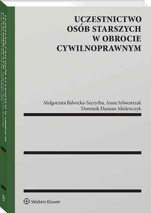 Uczestnictwo osób starszych w obrocie cywilnoprawnym — okładka e-booka