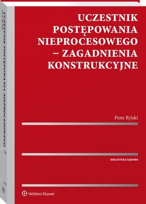 Uczestnik postępowania nieprocesowego - zagadnienia konstrukcyjne — okładka e-booka